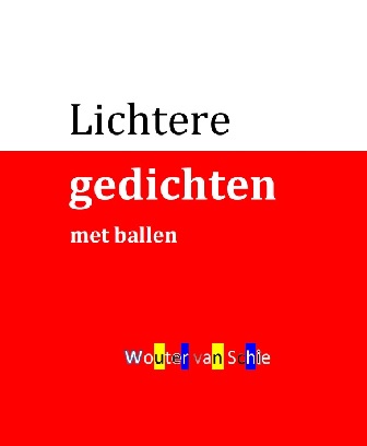 'Lichtere gedichten, met ballen', van Wouter van Schie